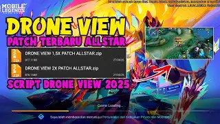 SCRIPT DRONE VIEW MOBILE LEGENDS PATCH ALLSTAR 2025 TERBARU WORK ALL DEVICE NO STUCK