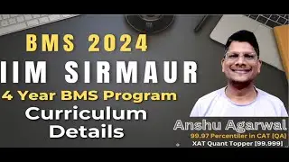 IIM Sirmaur BMS 2024 Curriculum Details | IIM Sirmaur 2024