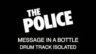 THE POLICE - Message in bottle [DRUM TACK ISOLATED]