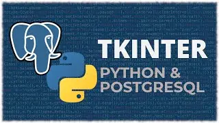 Python PostgreSQL & Tkinter | Aplicación de escritorio con Postgres