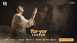 Yakzon - Yor-yor (audio 2024)