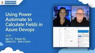 DevOps Lab | Using Power Automate to calculate fields in Azure Devops