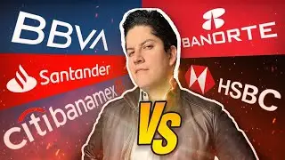 BBVA vs Santander vs Banorte vs Citibanamex vs HSBC ¿Cuál es mejor banco de México?