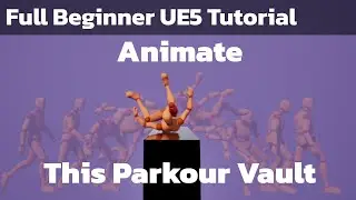 How to Animate in Unreal Engine 5 - Full Beginner Tutorial - Parkour Roll Vault