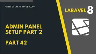 Laravel 8 Tutorial | Admin Panel Setup Part 42