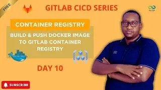 Building and Pushing Docker Images to GitLab Container Registry | Day 10