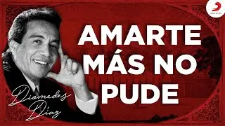 Diomedes Díaz - Amarte Más No Pude  (Letra Oficial)