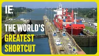 ⚓ THE PANAMA CANAL - World's Most Important Waterway