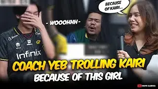 COACH YEB TROLLING KAIRI HARD BECAUSE of THIS GIRL . . .🤣