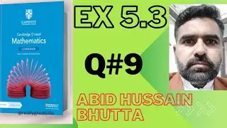 Cambridge O Level Mathematics Course Book 3rd Edition Exercise 5.3 Question #9 by Sir Abid Hussain