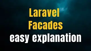 Laravel Facades Easy Explanation