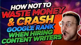 10 Tips to NOT waste your money or crash your Google rank when hiring a content writer