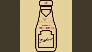 Ketchup (Mo Musiq Remix)