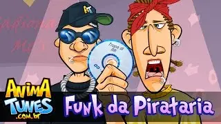 Funk da Pirataria - ANIMATUNES