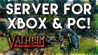 Valheim Server For Xbox + PC!