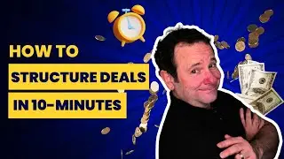 Structure Winning Deals In 10 Minutes Using THIS Strategy ⏰