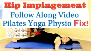 Hip Impingement Gentle Follow Along Video Pilates Yoga Physio Exercises Best Relief