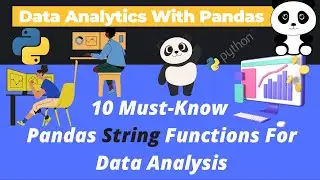 10 Must-Know Pandas String Functions For Data Analysis | Data Analysis with pandas