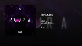 Vaina Loca (Ozuna & Manuel Turizo) (Audio Only)