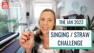 Announcing the January 2023 Singing / Straw Challenge!