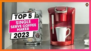 Best Single Serve Coffee Maker 2023 (Brewing Perfection at Home)