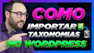 Como importar taxonomias no WordPress com o Plugin WP Taxonomy Import