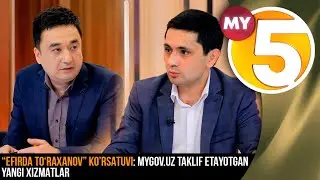 “Efirda To‘raxanov” | MYGOV.UZ taklif etayotgan yangi xizmatlar
