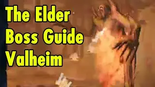 The Elder Boss Guide - Second Boss in Valheim
