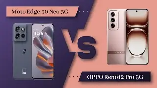 Moto Edge 50 Neo Vs OPPO Reno12 Pro || Full Comparison ? Which one is Best?