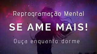 LOUISE HAY | Reprogramação mental para Dormir | AMOR PRÓPRIO, AUTOCONFIANÇA