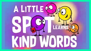 📖 😃 A Little Spot Learns Kind Words By Diane Alber READ ALOUD