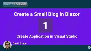 Create a Small Blog in Blazor - Part 1 - Create Application in Visual Studio