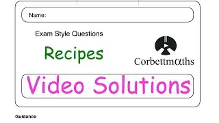 Recipes Answers - Corbettmaths