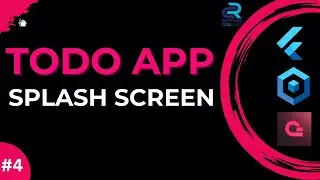 #4 || Splash Screen || Flutter Appwrite Todo App with Bloc