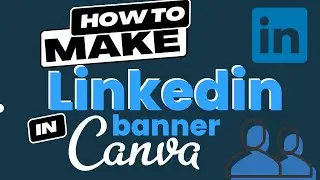 How to make a linkedin banner in Canva - For anyone's use!