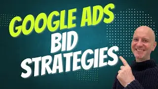 Mastering Google Ads Bidding Strategies Made EASY