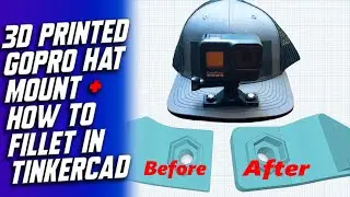 3D Printed GoPro Hat Mount + How to Fillet Corners in Tinkercad