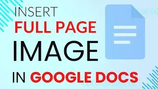 How to Insert a Full Page Image in Google Docs