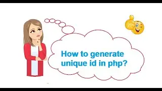 How to Generate Unique id in php?