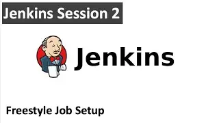 Jenkins Session 2 | Free style job setup