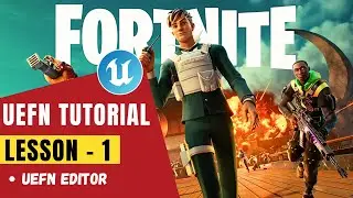 Unreal Engine Fortnite Editor (UEFN) Tutorial Lesson 1: Game Making | UEFN Lesson Series