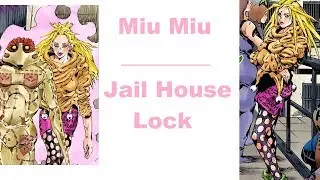 Miu Miu - Jail House Lock (JJBA Musical Leitmotif)