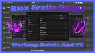 Best Blox Fruits Script | Auto Farm, Auto Awaken V4, Bring Fruits & More | Working Mobile And PC