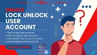 Oracle - User Account LOCK | UNLOCK | How to lock unlock account in oracle | oracle lock unlock