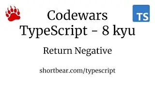 Codewars - Typescript - Return Negative