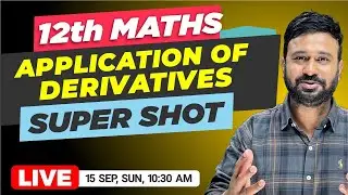 Application Of Derivatives 🔥 Detailed One Shot | Class 12 Maths Ch 6 | SUPER SHOT SERIES