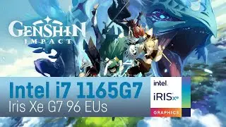 Genshin Impact - i7 1165G7 Iris Xe G7 96 EUs