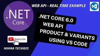 .NET Core web API Realtime Example - Product with variants API using VS Code | .NET Core 6.0 course