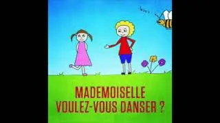 Mademoiselle voulez vous danser