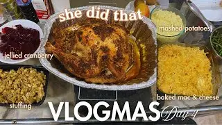I made THANKSGIVING DINNER for the first time and it was... ‘VLOGMAS’ Day 4